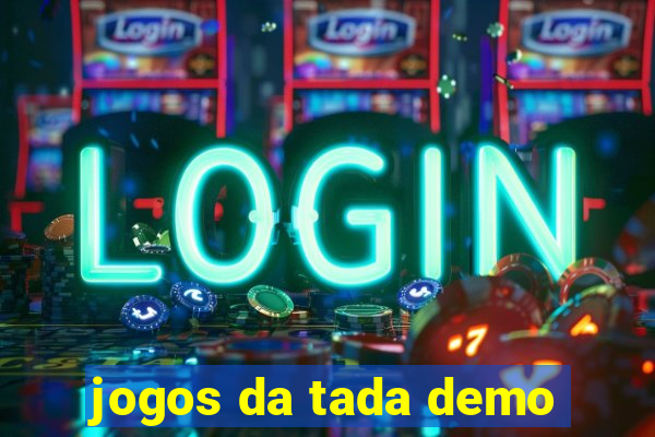 jogos da tada demo